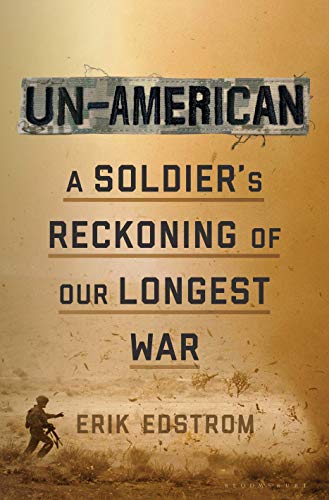 Un-American: A Soldier's Reckoning of Our Longest War