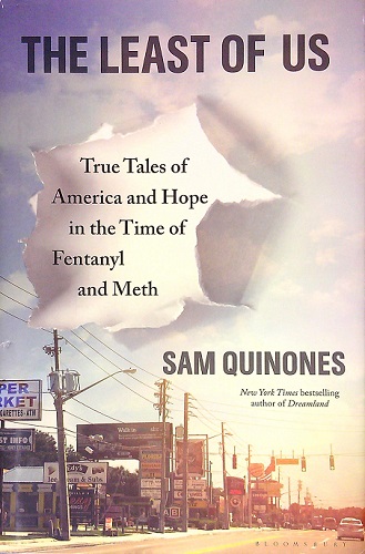 The Least of Us: True Tales of America and Hope in the Time of Fentanyl and Meth