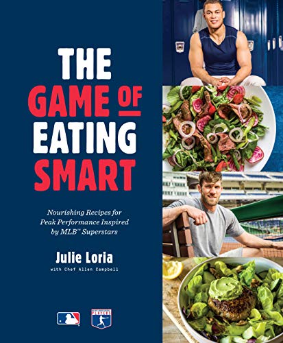 The Game of Eating Smart: Nourishing Recipes for Peak Performance Inspired by MLB Superstars