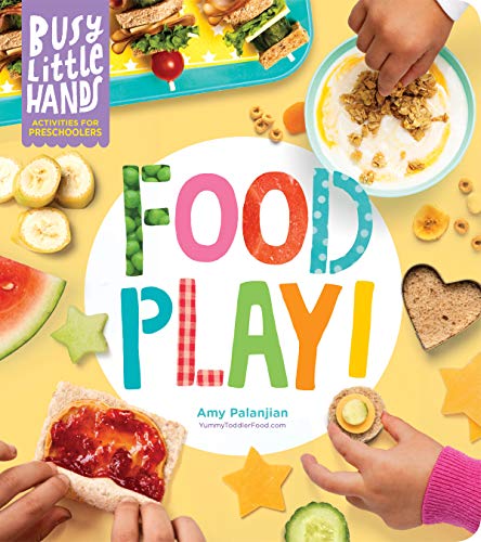 Food Play! (Busy Little Hands)