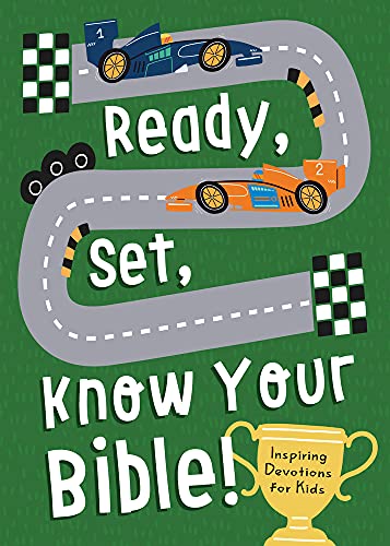 Ready, Set, Know Your Bible! Inspiring Devotions for Kids