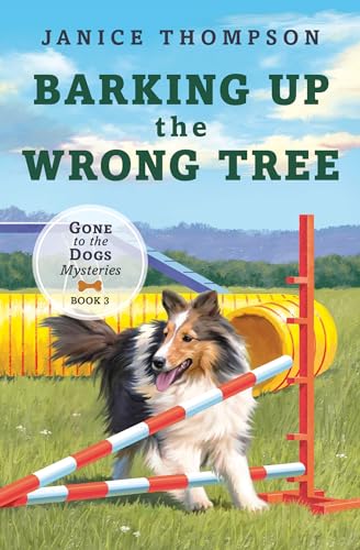 Barking Up the Wrong Tree (Gone to the Dogs, Bk. 3)