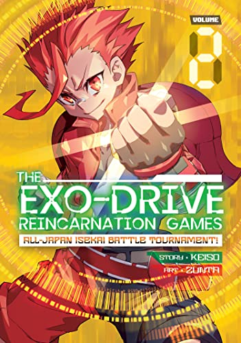 THE EXO-DRIVE REINCARNATION GAMES: All-Japan Isekai Battle Tournament! (Vol. 2)