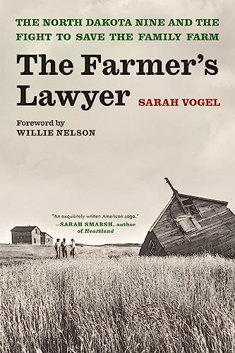 The Farmer's Lawyer: The North Dakota Nine and the Fight to Save the Family Farm