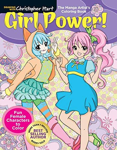 The Manga Artist's Coloring Book: Girl Power! Fun Female Characters to Color (Drawing With Christopher Hart)