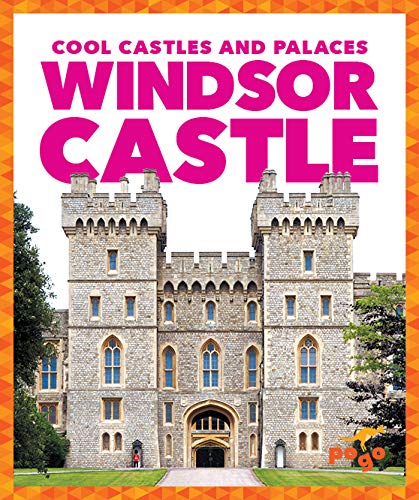 Windsor Caslte (Pogo, Cool Castles and Palaces)