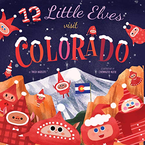12 Little Elves Visit Colorado (12 Little Elves)