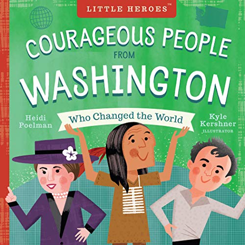 Courageous People from Washington Who Changed the World (Little Heroes)