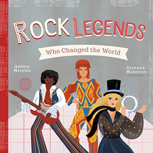 Rock Legends Who Changed the World (People Who Changed the World)