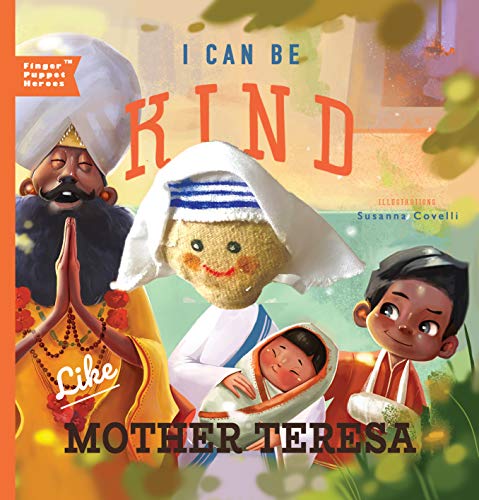 I Can Be Kind Like Mother Teresa (Finger Puppet Heroes)