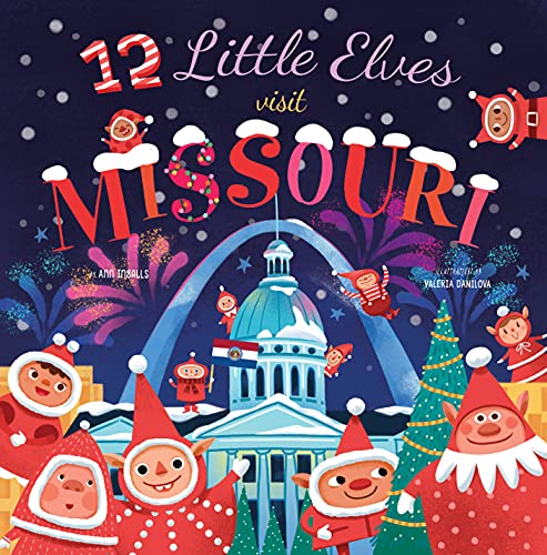 12 Little Elves Visit Missouri (12 Little Elves)