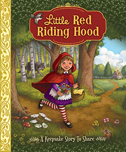 Little Red Riding Hood: A Keepsake Story to Share