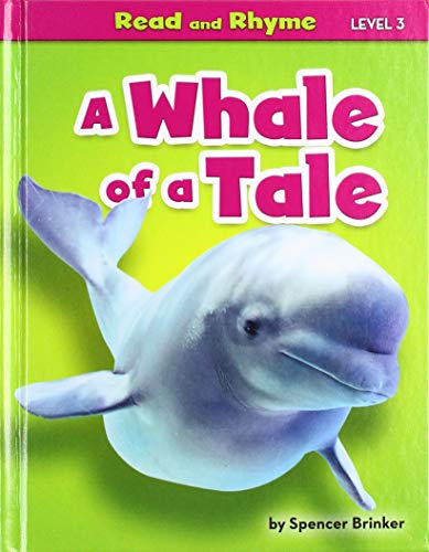 A Whale of a Tale (Read and Rhyme, Level 3)