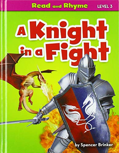 A Knight in a Fight (Read and Rhyme, Level 3)