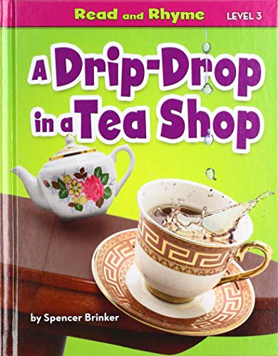 A Drip-Drop in a Tea Shop (Read and Rhyme, Level 3)