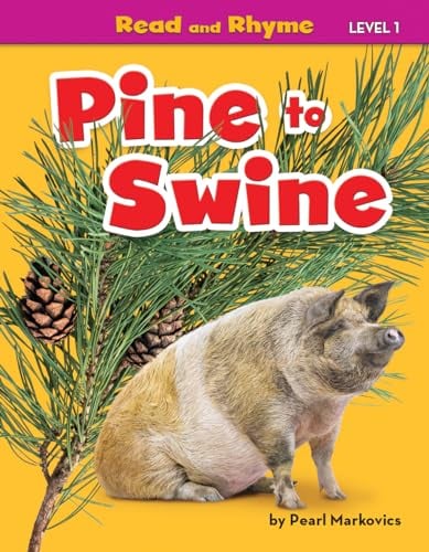Pine to Swine (Read and Rhyme, Level 1)