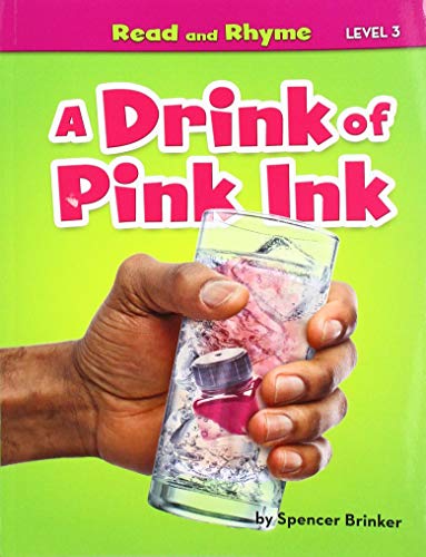 A Drink of Pink Ink (Read and Rhyme, Level 3)