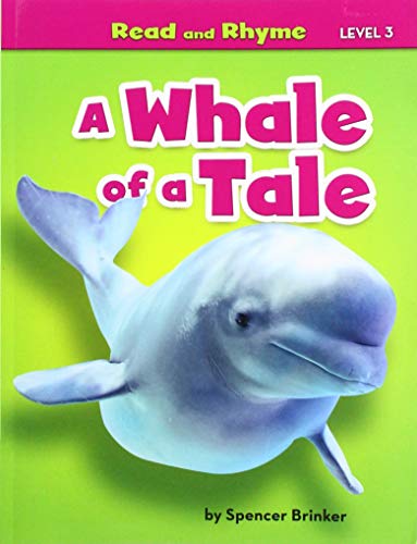 A Whale of a Tale (Read and Rhyme, Level 3)