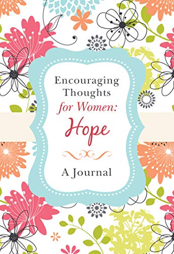Encouraging Thoughts for Women: Hope Journal
