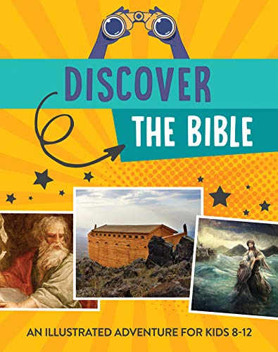 Discover the Bible: An Illustrated Adventure for Kids