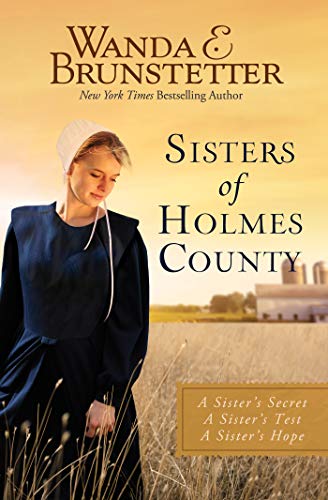 Sisters of Holmes County (A Sister's Secret/A Sister's Test/A Sister's Hope)