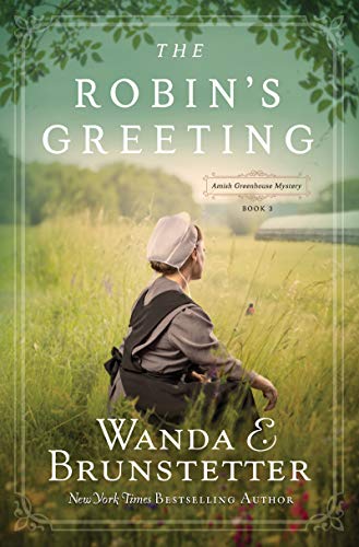 The Robin's Greeting (Amish Greenhouse Mystery, Bk. 3)