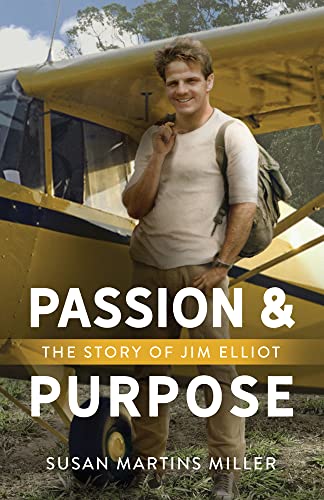 Passion & Purpose: The Story of Jim Elliot