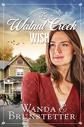 The Walnut Creek Wish (Creektown Discoveries, Bk. 1)