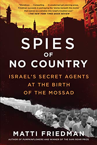 Spies of No Country: Israel's Secret Agents at the Birth of the Mossad