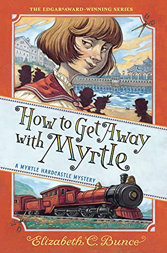 How to Get Away with Myrtle (Myrtle Hardcastle Mystery, Bk. 2)