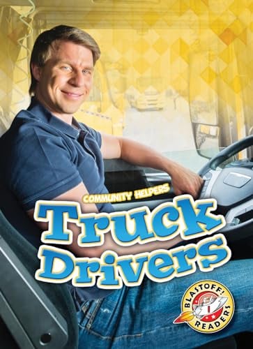 Truck Drivers (Community Helpers, Blastoff! Readers)