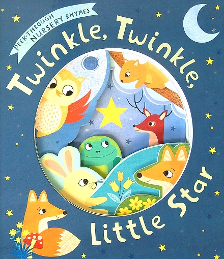 Twinkle, Twinkle, Little Star (Peek-Through Nursery Rhymes)