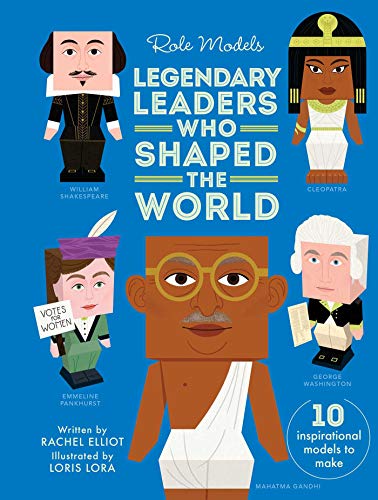 Legendary Leaders Who Shaped the World (Role Models)