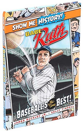 Babe Ruth: Baseball's All-Time Best! (Show Me History!)