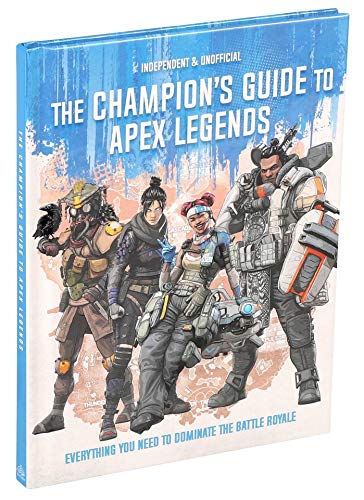 The Champion's Guide to Apex Legends (Apex Legends)