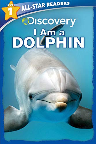 I Am a Dolphin (Discovery, All-Star Readers, Level 1)