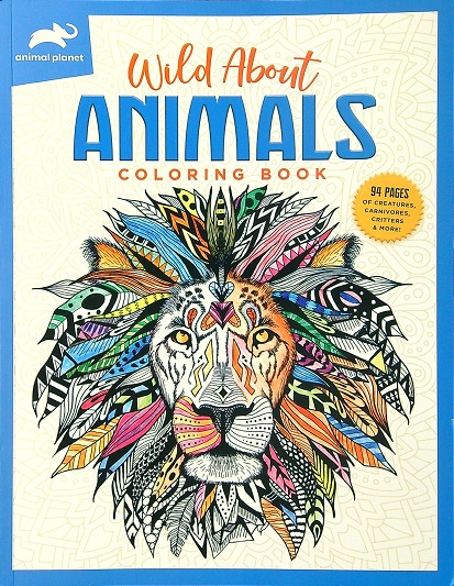 Wild About Animals Coloring Book (Animal Planet)