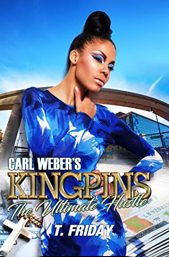 Carl Weber's Kingpins: The Ultimate Hustle