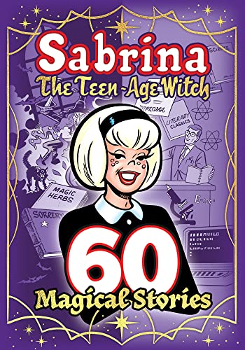 Sabrina the Teenage Witch: 60 Magical Stories (The Best of Archie Comics)