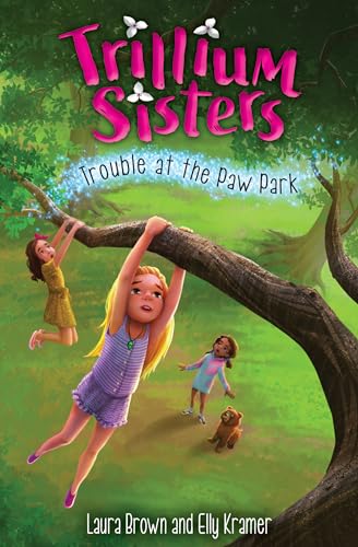 Trouble at the Paw Park (Trillium Sisters, Bk. 4)