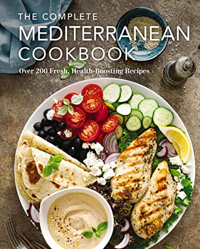The Complete Mediterranean Cookbook: Over 200 Fresh, Health-Boosting Recipes (Complete Cookbook Collection)