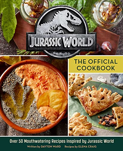 Jurassic World: The Official Cookbook—Over 50 Mouthwatering Recipes Inspired by Jurassic World