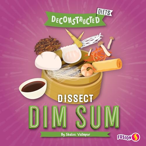 Dissect Dim Sum (Deconstructed Diets)