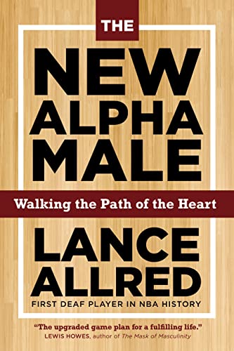 The New Alpha Male: Walking the Path of the Heart