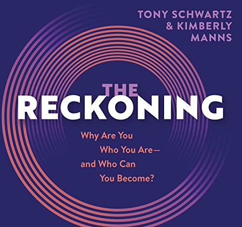 The Reckoning: Why Are You, Who Are You, and Who Can You Become?