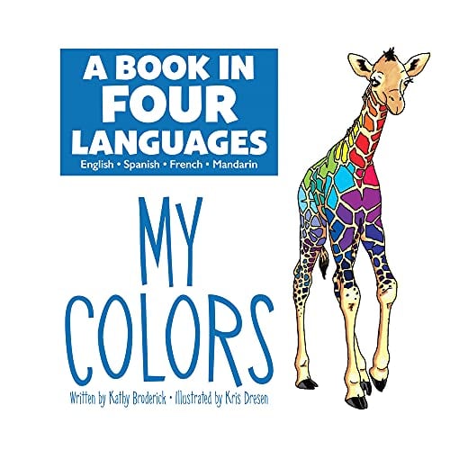 My Colors (A Book In Four Languages)