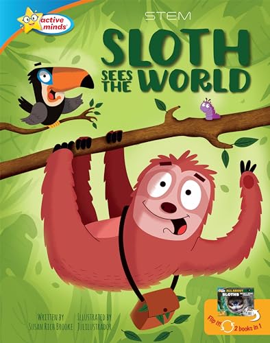 Sloth Sees the World/All About Sloths (STEM, Active Minds)