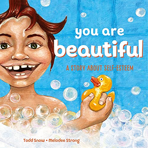 You Are Beautiful: A Story About Self-Esteem (You Are..., Bk. 6)
