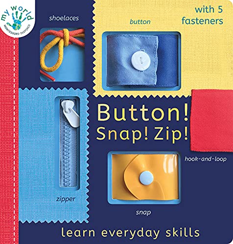 Button! Snap! Zip!: Learn Everyday Skills (My World)
