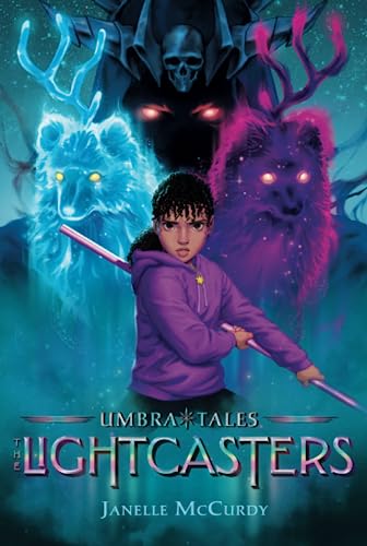 The Lightcasters (Umbra Tales, Bk. 1)